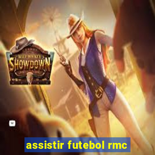 assistir futebol rmc